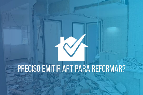 Preciso Emitir ART Para Reformar Um Apartamento Laudo Engenharia