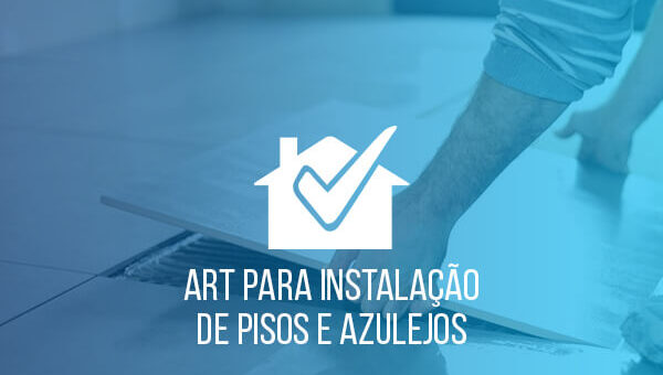 ART Para Instalação de Pisos e Azulejos