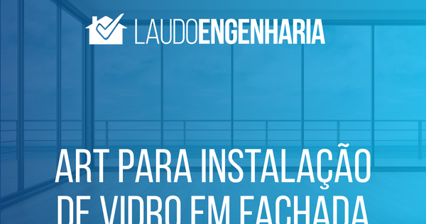 ART para instalação de vidro em fachada